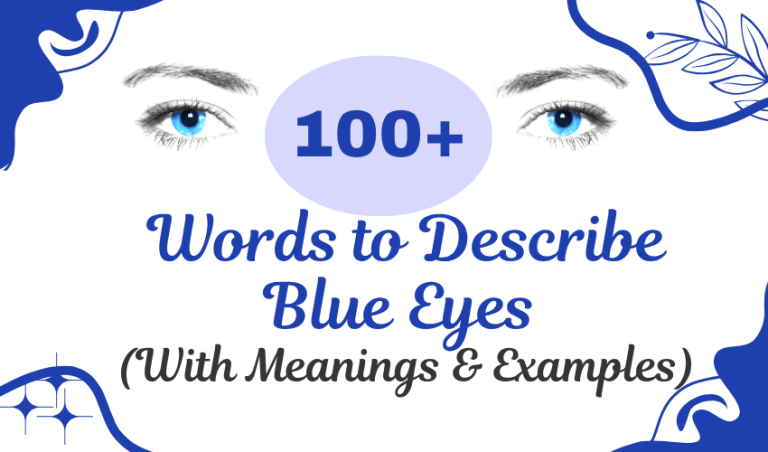 100+ Words to Describe Blue Eyes (With Meanings & Examples)