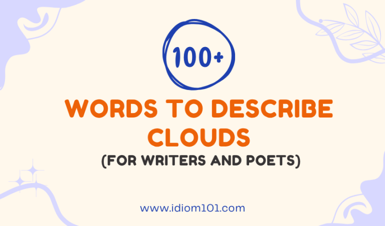 100+ Words to Describe Clouds (For Writers and Poets)