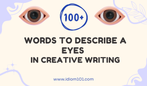100+ Words to Describe Eyes in Creative Writing