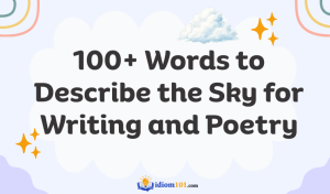 100+ Words to Describe the Sky for Writing and Poetry