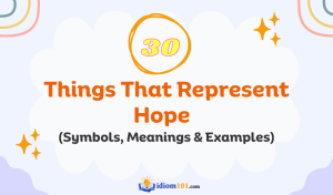 30 Things That Represent Hope (Symbols, Meanings & Examples)