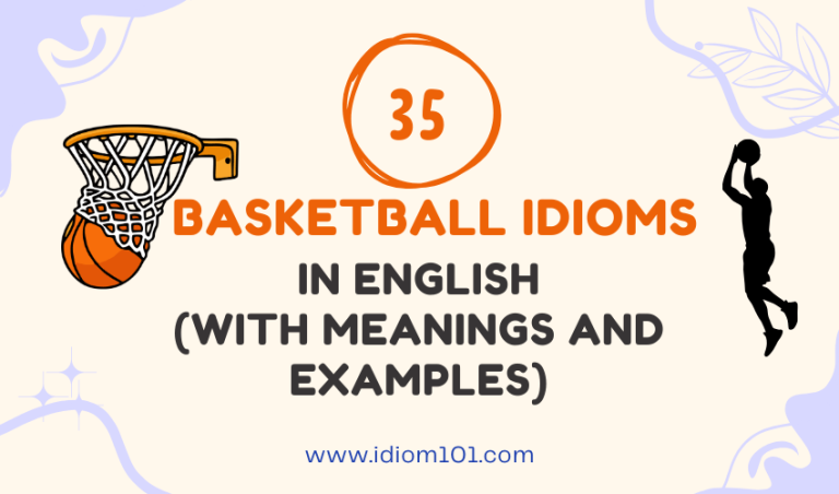 35 Basketball Idioms in English (With Meanings and Examples)