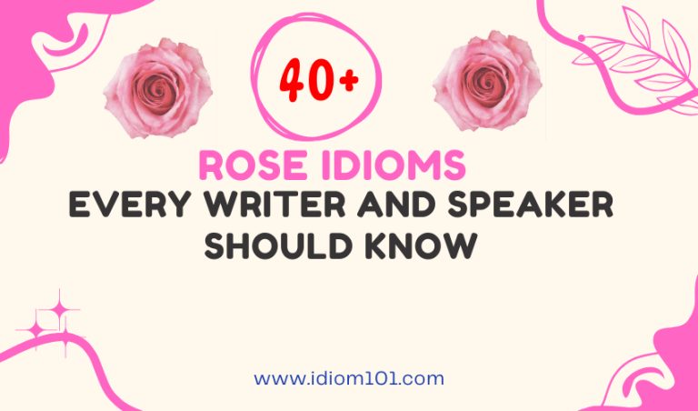 40+ Rose Idioms Every Writer and Speaker Should Know