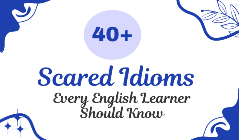 40+ Scared Idioms Every English Learner Should Know