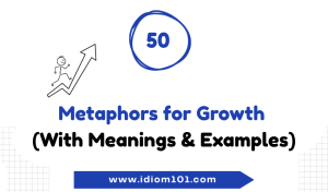 50 Metaphors for Growth (With Meanings & Examples)