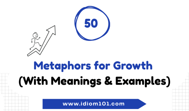 50 Metaphors for Growth (With Meanings & Examples)