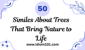 50 Similes About Trees That Bring Nature to Life
