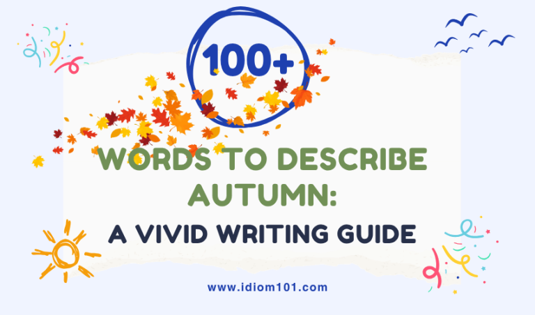 100+ Words to Describe Autumn A Vivid Writing Guide