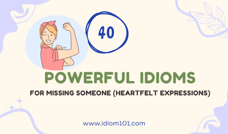 40 Powerful Idioms for Missing Someone (Heartfelt Expressions)