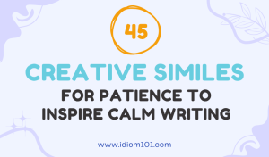45 Creative Similes for Patience to Inspire Calm Writing