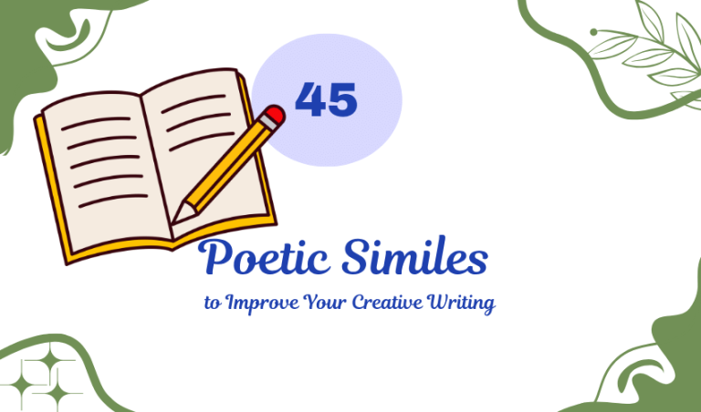 45 Poetic Similes to Improve Your Creative Writing