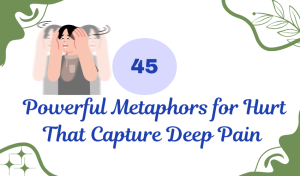 45 Powerful Metaphors for Hurt That Capture Deep Pain