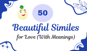 50 Beautiful Similes for Love (With Meanings)