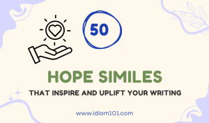 50 Hope Similes That Inspire and Uplift Your Writing