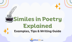 Similes in Poetry Explained Examples, Tips & Writing Guide