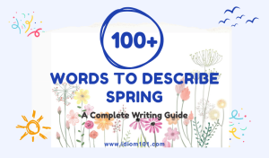 100+ Words to Describe Spring A Complete Writing Guide