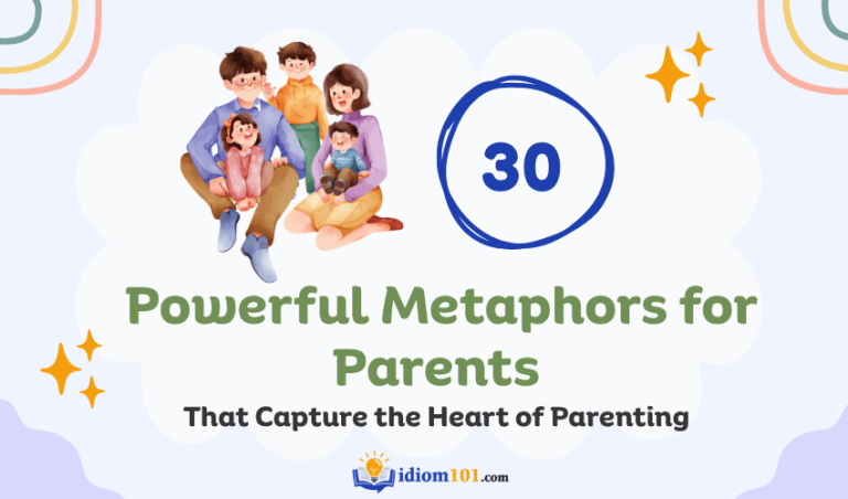 30 Powerful Metaphors for Parents That Capture the Heart of Parenting