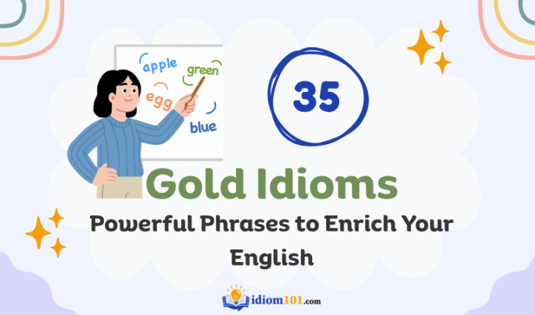 35 Gold Idioms Powerful Phrases to Enrich Your English