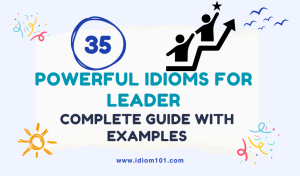 35 Powerful Idioms for Leader Complete Guide with Examples