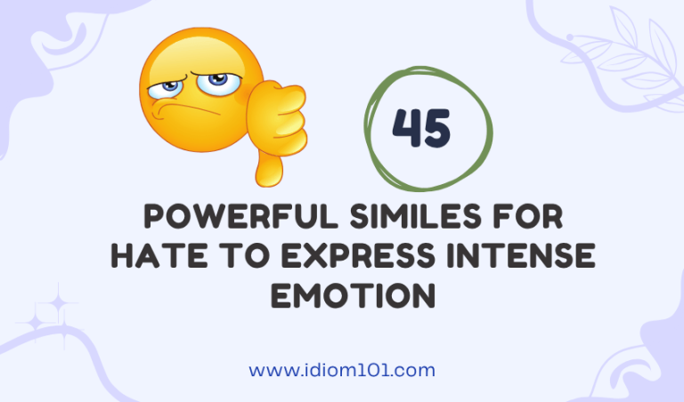 45 Powerful Similes for Hate to Express Intense Emotion