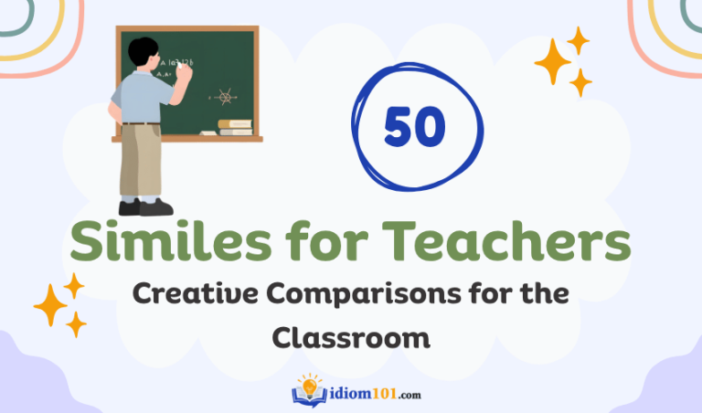 50 Similes for Teachers Creative Comparisons for the Classroom