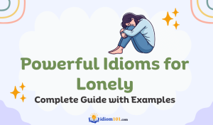 Powerful Idioms for Lonely Complete Guide with Examples (1)