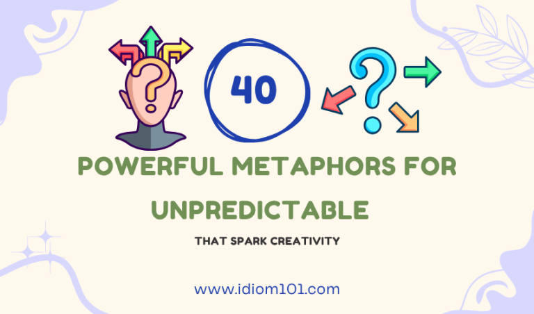 40 Powerful Metaphors for Unpredictable That Spark Creativity