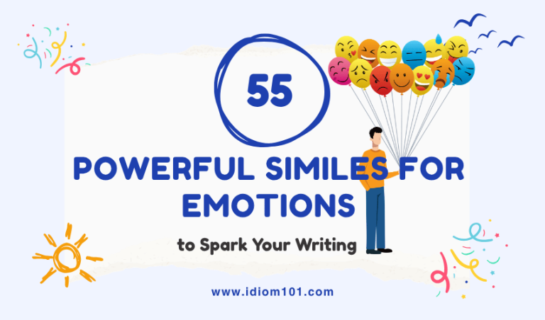 55 Powerful Similes for Emotions to Spark Your Writing